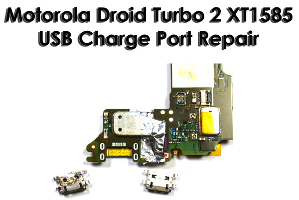 Motorola Droid Turbo 2 XT1585 USB Charge Port Repair Service
